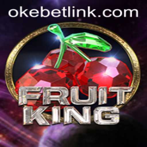 FruitKing: The Ultimate Casino Experience with okebet