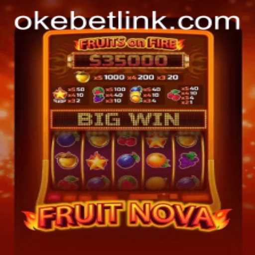 Diving into FruitNova: A Vibrant Gaming Experience on Okebet
