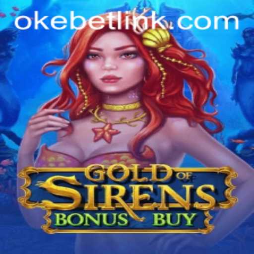 Exploring GoldofSirensBonusBuy: A New Trend in Online Gaming